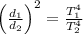 \left(\frac{d_{1}}{d_{2}}\right)^{2}=\frac{T_{1}^{4}}{T_{2}^{4}}