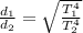 \frac{d_{1}}{d_{2}}=\sqrt{\frac{T_{1}^{4}}{T_{2}^{4}}}