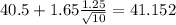 40.5 +1.65 \frac{1.25}{\sqrt{10}}=41.152