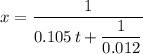 \displaystyle x = \frac{1}{0.105\, t + \dfrac{1}{0.012}}