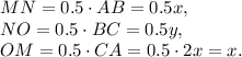 MN=0.5\cdot AB=0.5x,\\NO=0.5\cdot BC=0.5y,\\OM=0.5\cdot CA=0.5\cdot 2x=x.