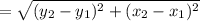 =\sqrt{(y_2-y_1)^2+(x_2-x_1)^2