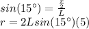 sin(15^\circ)=\frac{\frac{r}{2}}{L}\\r=2Lsin(15^\circ)(5)