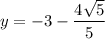 y=-3-\dfrac{4\sqrt{5}}{5}
