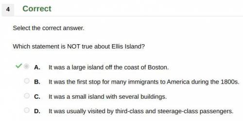 What statement is not true about ellis island?  a. it was a large island off the coast of boston. b.