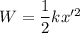 W = \dfrac{1}{2}kx'^2