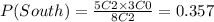 P(South)=\frac{5C2\times3C0}{8C2}=0.357