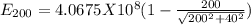 E_{200} =4.0675 X 10^8(1-\frac{200}{\sqrt{200^{2} +40^{2}}})