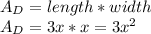 A_D= length*width\\A_D=3x*x=3x^{2} \\