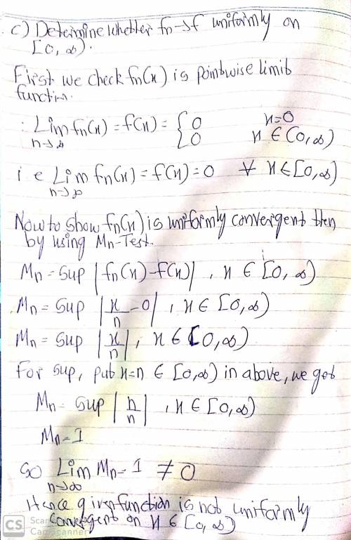 24.2 for x ∈ [0, [infinity]), let fn(x) = x n . (a) find f(x) = lim fn(x). (b) determine whether fn