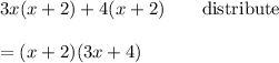 3x(x+2)+4(x+2)\qquad\text{distribute}\\\\=(x+2)(3x+4)