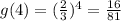 g(4)=(\frac{2}{3})^{4}=\frac{16}{81}