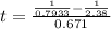t = \frac{\frac{1}{0.7933} - \frac{1}{2.38}  }{0.671}