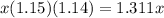 x(1.15)(1.14)=1.311x