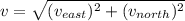 v=\sqrt{(v_{east})^2+(v_{north})^2}