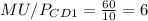 MU/P_{CD1} = \frac{60}{10} = 6