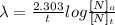 \lambda = \frac{2.303}{t} log \frac{[N]_{o}}{[N]_{t}}