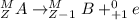 ^{M}_{Z}A \rightarrow ^{M}_{Z-1}B + ^{0}_{+1}e