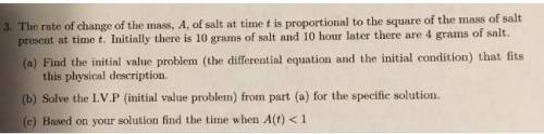 The rate of change of the mass, a, of salt at time t is proportional to the square of the mass of sa