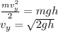 \frac{mv_y^2}{2}=mgh\\v_y=\sqrt{2gh}