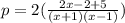 p=2(\frac{2x-2+5}{(x+1)(x-1)} )