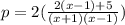 p=2(\frac{2(x-1)+5}{(x+1)(x-1)} )