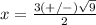 x=\frac{3(+/-)\sqrt{9}} {2}