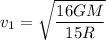 v_1 =\sqrt{\dfrac{16GM}{15R}}