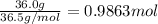 \frac{36.0 g}{36.5 g/mol}=0.9863 mol