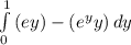 \int\limits^1_0{(ey)-(e^{y}y) }\,dy