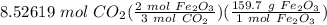 8.52619 \ mol \ CO_2(\frac{2 \ mol \ Fe_2O_3}{3 \ mol \ CO_2} )(\frac{159.7 \ g \ Fe_2O_3}{1 \ mol \ Fe_2O_3} )