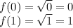 f(0) = \sqrt{0} = 0\\f(1) = \sqrt{1} = 1