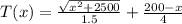 T(x)=\frac{\sqrt{x^{2}+2500}}{1.5}+\frac{200-x}{4}