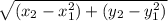 \sqrt{(x_{2}-x_{1}^{2})+(y_{2}-y_{1}^{2} )}