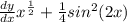 \frac{dy}{dx}x^{\frac{1}{2}}+\frac{1}{4}sin^2(2x)