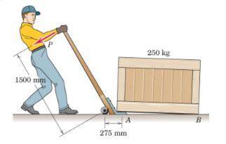 Determine the force magnitude p required to lift one end of the 250-kg crate with the lever dolly.