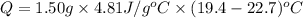 Q=1.50g\times 4.81J/g^oC\times (19.4-22.7)^oC