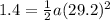 1.4 = \frac{1}{2} a (29.2)^2