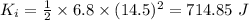 K_i=\frac{1}{2}\times 6.8\times (14.5)^2=714.85\ J