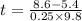 t = \frac{8.6 - 5.4}{0.25\times 9.8}