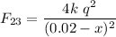 \displaystyle F_{23}=\frac{4k\ q^2}{(0.02-x)^2}