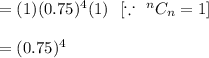 =(1)(0.75)^4(1)\ \ [\because\ ^nC_n=1]\\\\=(0.75)^4