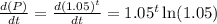 \frac{d(P)}{dt}=\frac{d(1.05)^t}{dt}=1.05^t\ln (1.05)
