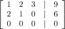 \left[\begin{array}{ccccc}1&2&3&|&9\\2&1&0&|&6\\0&0&0&|&0\end{array}\right]