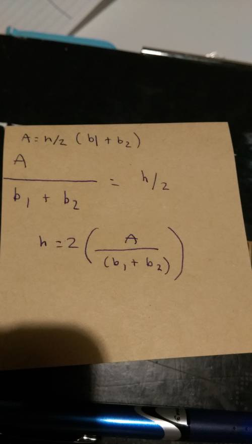 Solve a=h/2(b1 + b2) for h. is this like the one before?  we are a bit confused.