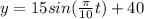 y = 15sin(\frac{\pi}{10}t) + 40