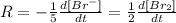 R=-\frac{1}{5}\frac{d[Br^-]}{dt}=\frac{1}{2}\frac{d[Br_2]}{dt}
