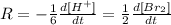 R=-\frac{1}{6}\frac{d[H^+]}{dt}=\frac{1}{2}\frac{d[Br_2]}{dt}