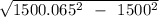 \sqrt{1500.065^{2} \hspace{0.15cm} -\hspace{0.15cm}1500^{2} }