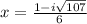 x=\frac{1-i\sqrt{107} }{6}